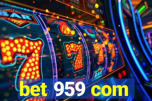 bet 959 com